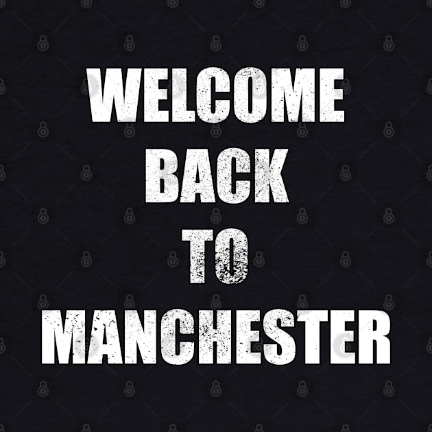 Welcome back to Manchester style 2 by Samuelproductions19